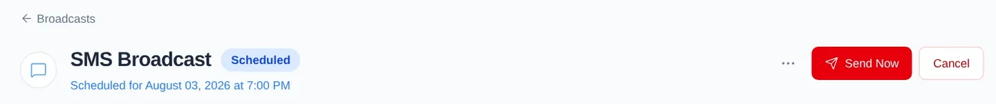 A Broadcast header showing its Scheduled status, future delivery time, and Cancel action.